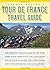 Graham Watson's Tour de France Travel Guide by Graham   Watson