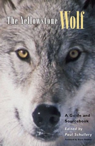 The Yellowstone Wolf: A Guide and Sourcebook (Paperback)