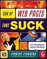 Son of Web Pages That Suck: Learn Good Design by Looking at Bad Design Son of Web Pages That Suck: Learn Good Design by Looking at Bad Design