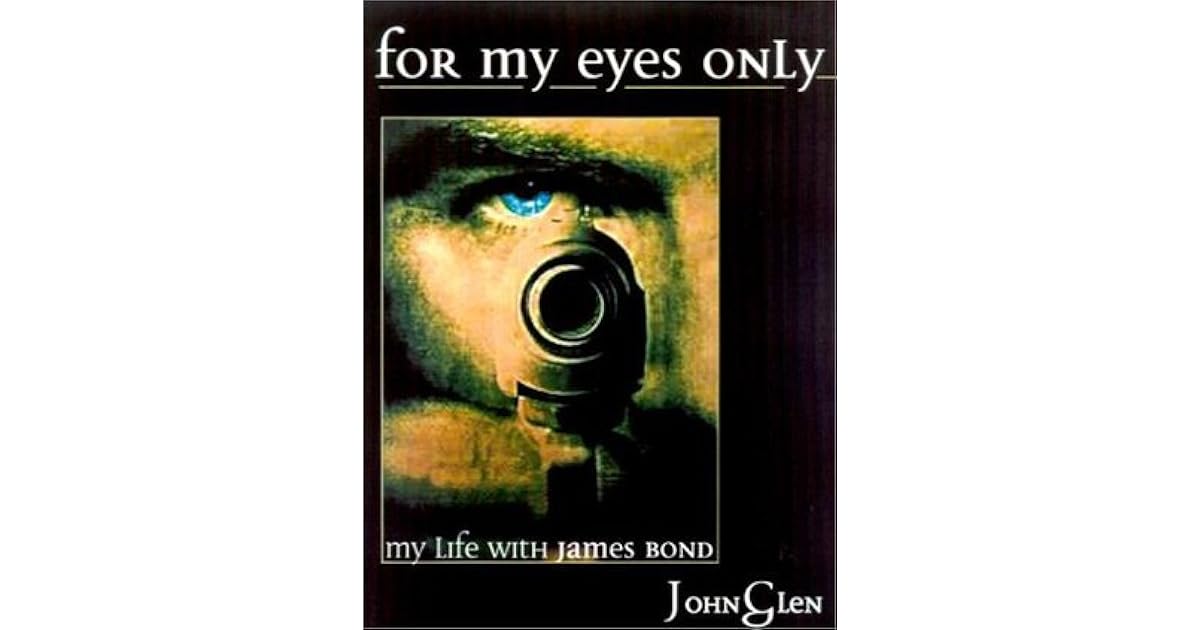 For My Eyes Only by John Glen