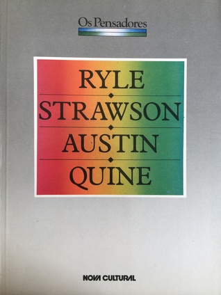 Ryle; Strawson; Austin; Quine