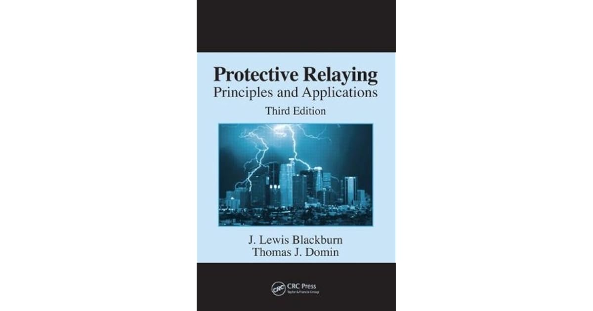 Protective Relaying Principles and Applications, Third Edition (Power