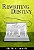 Rewriting Destiny