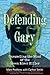 Defending Gary by Mark Prothero