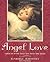 Angel Love Cards of Divine Devotion, Faith, and Grace