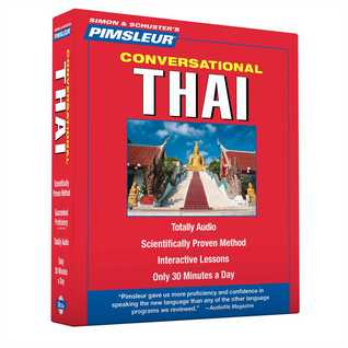 Pimsleur Thai Conversational Course - Level 1 Lessons 1-16 CD: Learn to Speak and Understand Thai with Pimsleur Language Programs