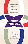 The Four Virtues: Presence, Heart, Wisdom, Creation