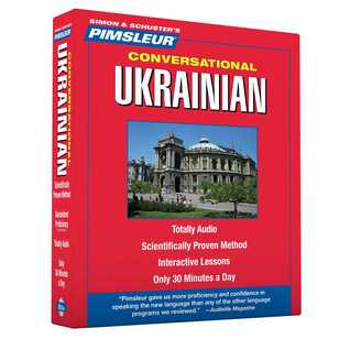 Pimsleur Ukrainian Conversational Course - Level 1 Lessons 1-16 CD: Learn to Speak and Understand Ukrainian with Pimsleur Language Programs (1)