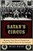 Satan's Circus: Murder, Vice, Police Corruption, and New York's Trial of the Century