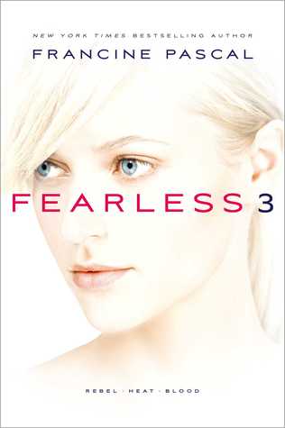 Fearless 3: Rebel; Heat; Blood