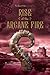 Rise of the Arcane Fire (The Secret Order #2)