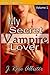 My Secret Vampire Lover (My Secret Lover #1)