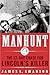 Manhunt by James L. Swanson