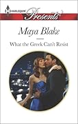 What the Greek Can't Resist (The Untamable Greeks, #2)