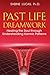 Past Life Dreamwork by Sabine Lucas