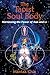 The Taoist Soul Body: Harnessing the Power of Kan and Li