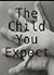 The Child You Expect by Amy L. Boukair