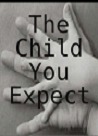 The Child You Expect: Accepting The Child You Have