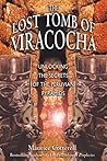 The Lost Tomb of Viracocha: Unlocking the Secrets of the Peruvian Pyramids