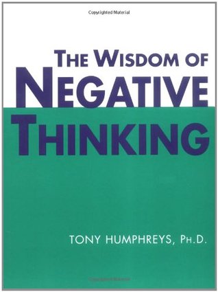 The Wisdom of Negative Thinking (Paperback)