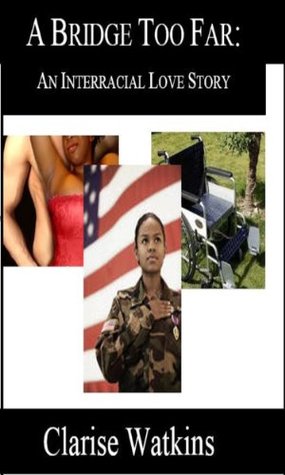 A Bridge Too Far: An Interracial Love Story (Kindle Edition)