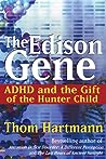 The Edison Gene by Thom Hartmann