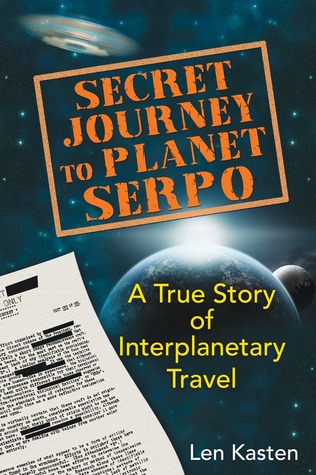 Secret Journey to Planet Serpo: A True Story of Interplanetary Travel (Paperback)