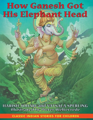 How Ganesh Got His Elephant Head (Hardcover)