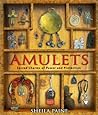 Amulets: Sacred Charms of Power and Protection