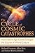 The Cycle of Cosmic Catastrophes by Richard Firestone