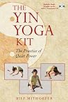 The Yin Yoga Kit:...