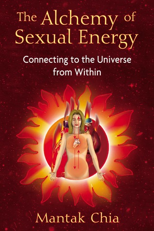 The Alchemy of Sexual Energy: Connecting to the Universe from Within (Paperback)