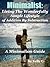 Minimalist: A Minimalism Guide for Decluttering Your Life and Living a Wonderfully Simple Lifestyle