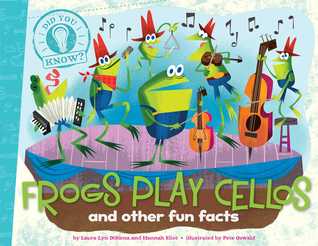 Frogs Play Cellos: and other fun facts (Did You Know?, #6)