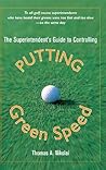 The Superintendent's Guide to Controlling Putting Green Speed
