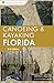 Canoeing and Kayaking Florida (Canoe and Kayak Series)