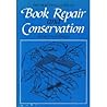 The Practical Guide to Book Repair and Conservation