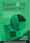Inquiry and the Literary Text: Constructing Discussions in the English Classroom (CLASSROOM PRACTICES IN TEACHING ENGLISH)