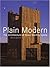 Plain Modern: The Architect...