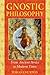 Gnostic Philosophy: From An...