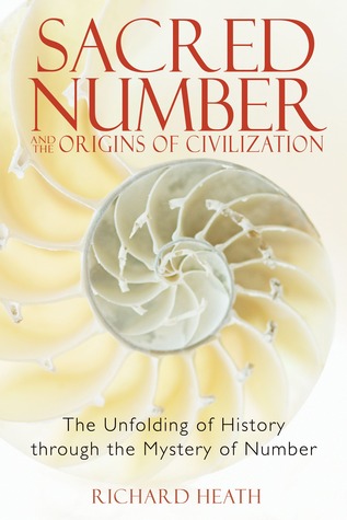 Sacred Number and the Origins of Civilization: The Unfolding of History Through the Mystery of Number (Paperback)