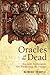Oracles of the Dead: Ancien...