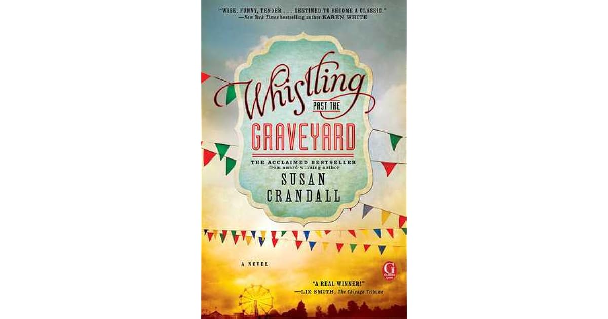 Whistling Past the Graveyard by Susan Crandall