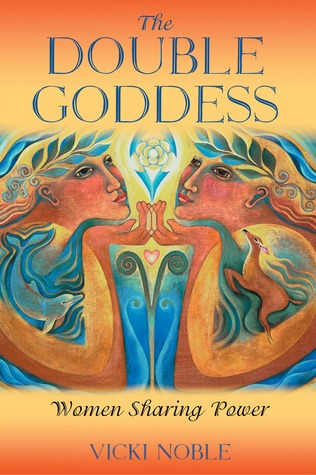 The Double Goddess: Women Sharing Power (Paperback)