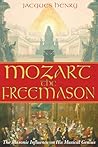Mozart the Freemason: The Masonic Influence on His Musical Genius