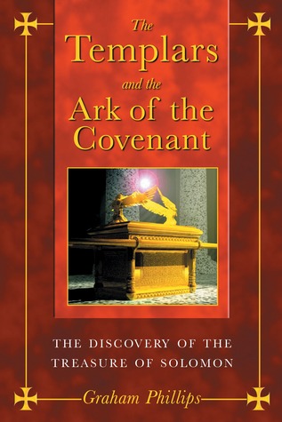The Templars and the Ark of the Covenant: The Discovery of the Treasure of Solomon (Paperback)