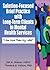 Solution-Focused Brief Practice with Long-Term Clients in Mental Health Services (Haworth Series in Brief & Solution-Focused Therapies)