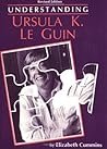 Understanding Ursula K. Le Guin