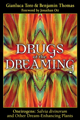 Drugs of the Dreaming: Oneirogens: Salvia divinorum and Other Dream-Enhancing Plants (Paperback)