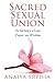 Sacred Sexual Union by Anaiya Sophia